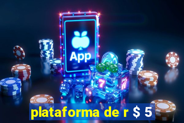 plataforma de r $ 5